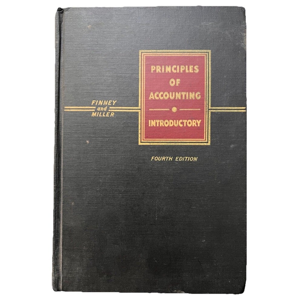 Principles Of Accounting- Introductory 4th Edition (1953) by Finney And Miller